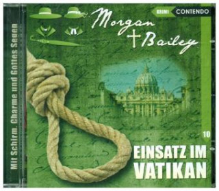 Аудио Morgan & Bailey - Einsatz im Vatikan, 1 Audio-CD Markus Topf