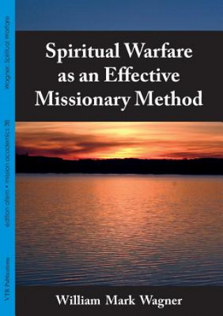 Knjiga Spiritual Warfare as an Effective Missionary Method William Mark Wagner