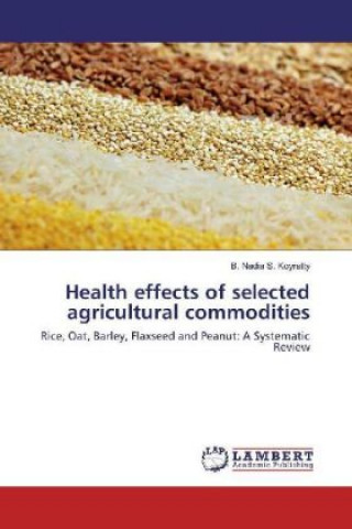 Kniha Health effects of selected agricultural commodities B. Nadia S. Koyratty