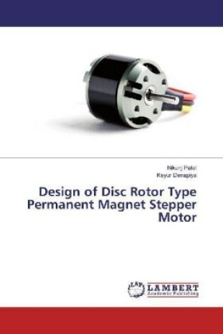 Książka Design of Disc Rotor Type Permanent Magnet Stepper Motor Nikunj Patel