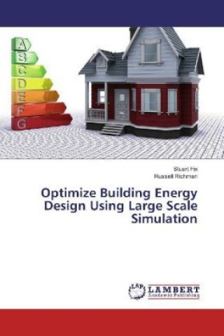 Βιβλίο Optimize Building Energy Design Using Large Scale Simulation Stuart Fix