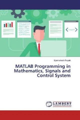 Kniha MATLAB Programming in Mathematics, Signals and Control System Byamakesh Nayak