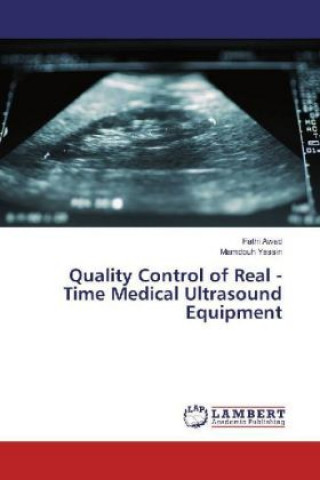 Könyv Quality Control of Real - Time Medical Ultrasound Equipment Fathi Awad