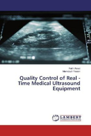 Kniha Quality Control of Real - Time Medical Ultrasound Equipment Fathi Awad