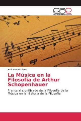 Book La Música en la Filosofía de Arthur Schopenhauer José Manuel López