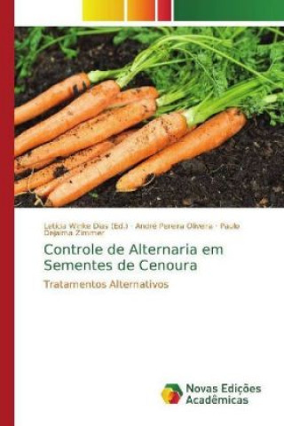 Carte Controle de Alternaria em Sementes de Cenoura André Pereira Oliveira
