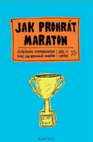 Kniha Jak prohrát maraton Joel H.
