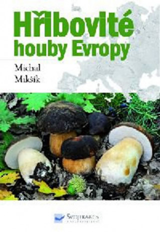 Book Hřibovité houby Evropy Michal Mikšík
