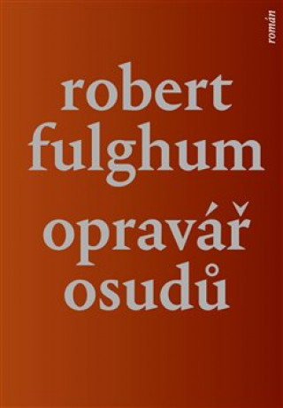 Książka Opravář osudů Robert Fulghum