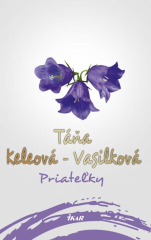 Carte Priateľky Táňa Keleová-Vasilková