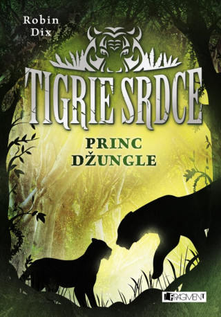 Kniha Tigrie srdce Princ džungle Robin Dix