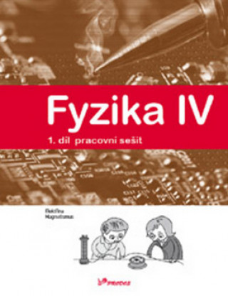 Kniha Fyzika IV 1.díl pracovní sešit Roman Kubínek