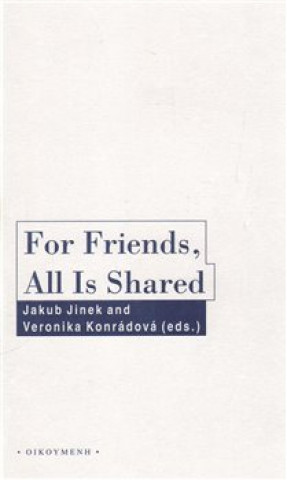 Kniha For Friends, All Is Shared Jakub Jinek