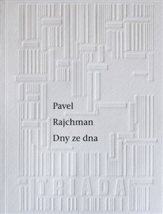 Knjiga Dny ze dna Pavel Rajchman