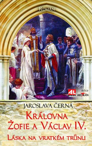 Kniha Královna Žofie a Václav IV. Jaroslava Černá