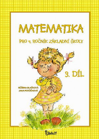 Könyv Matematika pro 4. ročník základní školy (3. díl) Jana Potůčková