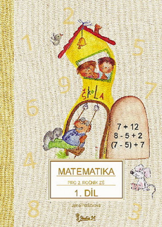 Könyv Matematika pro 2. ročník základní školy (1. díl) Jana Potůčková
