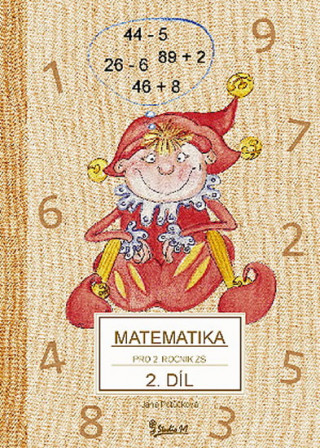 Knjiga Matematika pro 2. ročník základní školy (2. díl) Jana Potůčková