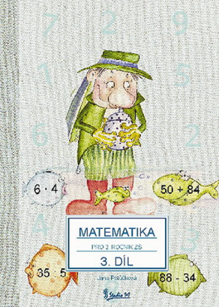 Kniha Matematika pro 2. ročník základní školy (3. díl) Jana Potůčková