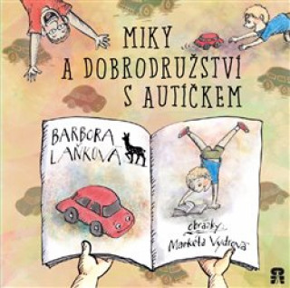 Knjiga Miky a dobrodružství s autíčkem Barbora  Laňková