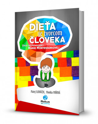 Book Dieťa je tvorcom človeka Matej Slováček