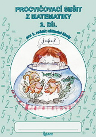 Książka Procvičovací sešit z matematiky pro 1. třídu základní školy (2. díl) Jana Potůčková