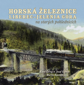 Book Horská železnice Liberec Karel Černý