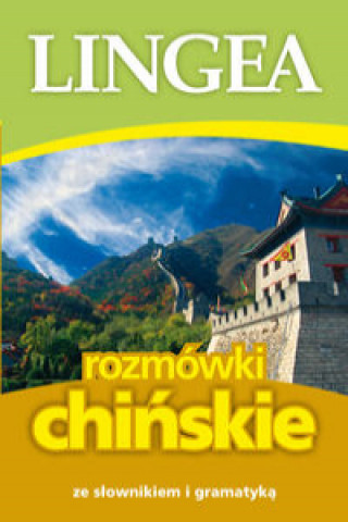 Könyv Rozmowki polsko-chinskie ze slownikiem i gramatyka 