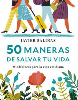 Book 50 Maneras de Salvar Tu Vida Javier Salinas