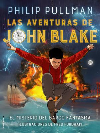 Książka Las aventuras de John Blake / The Adventures of John Blake: El Misterio Del Barco Fantasma Philip Pullman