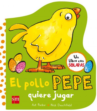 Книга El pollo Pepe quiere jugar Nick Denchfield