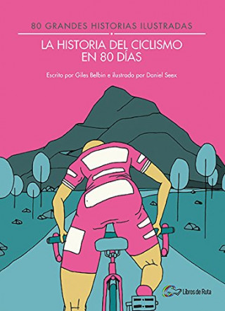 Könyv La historia del ciclismo en 80 días GILES BELBIN