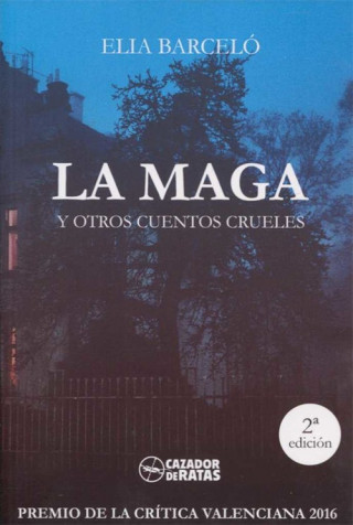 Kniha LA MAGA Y OTROS CUENTOS CRUELES ELIA BARCELO