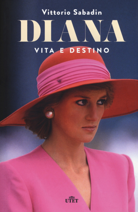 Könyv Diana. Vita e destino Vittorio Sabadin