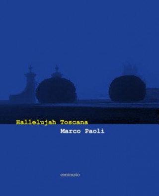 Knjiga Marco Paoli: Hallelujah Toscana Marco Paoli