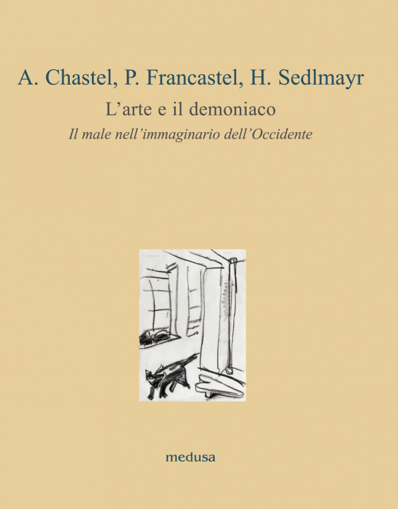 Kniha L'arte e il demoniaco. Il male nell'immaginario dell'Occidente André Chastel