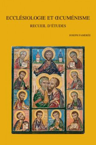 Knjiga Ecclesiologie Et Oecumenisme: Recueil D'Etudes J. Fameree