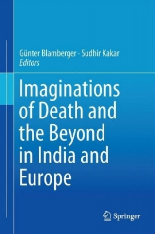 Carte Imaginations of Death and the Beyond in India and Europe Günter Blamberger