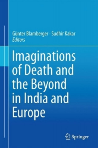 Kniha Imaginations of Death and the Beyond in India and Europe Günter Blamberger