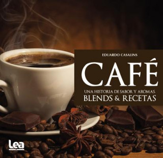 Kniha Café, Una Historia de Sabor Y Aromas Eduardo Casalins