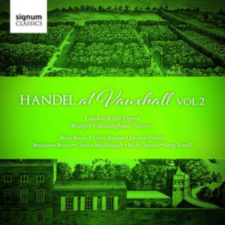 Audio Handel at Vauxhall Vol.2 Bessent/Bevan/Spence/Cunningham/London Early Opera