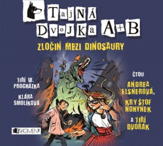 Audio Tajná dvojka A + B Zločin mezi dinosaury Jiří W. Procházka