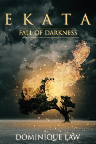 Knjiga Ekata: Fall of Darkness Dominique Law