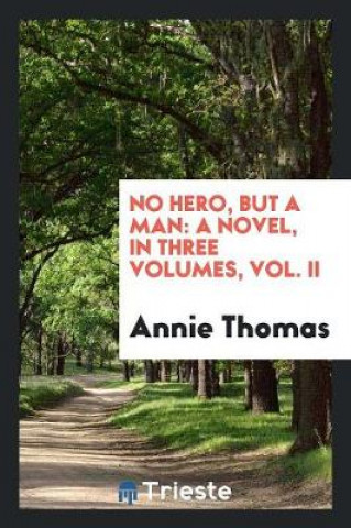 Kniha No Hero, But a Man Annie Thomas