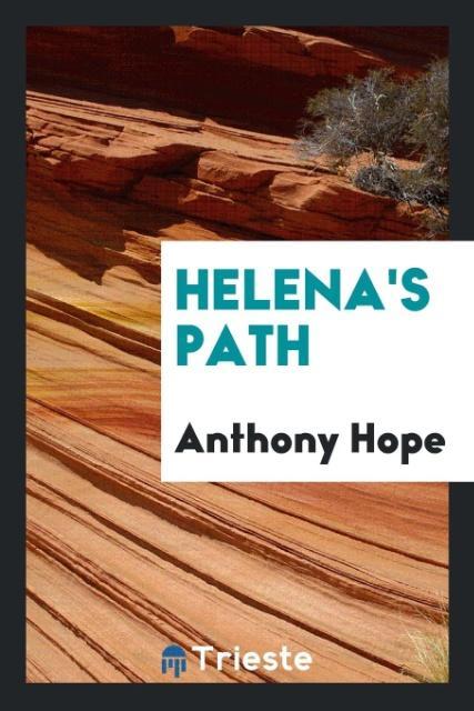 Könyv Helena's Path Anthony Hope