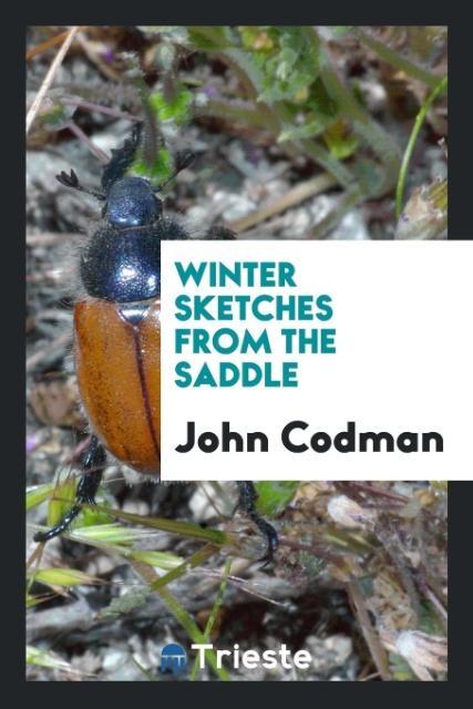 Carte Winter Sketches from the Saddle John Codman