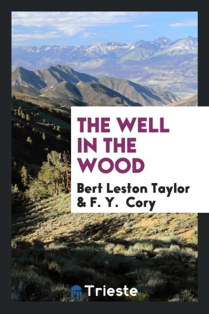 Carte Well in the Wood Bert Leston Taylor