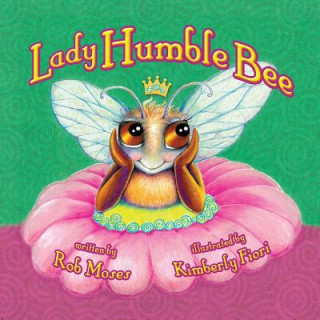 Kniha Lady Humble Bee Rob Moses