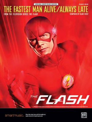 Książka The Fastest Man Alive / Always Late: From the Television Series the Flash, Sheet Blake Neely