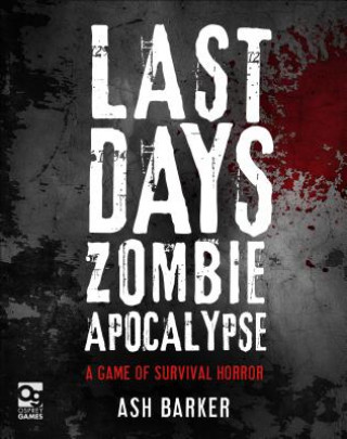 Knjiga Last Days: Zombie Apocalypse Ashley Barker